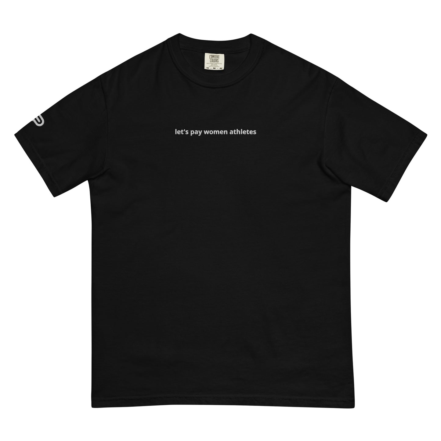 Unisex Let's Pay Women Athletes Garment-Dyed Heavyweight T-Shirt