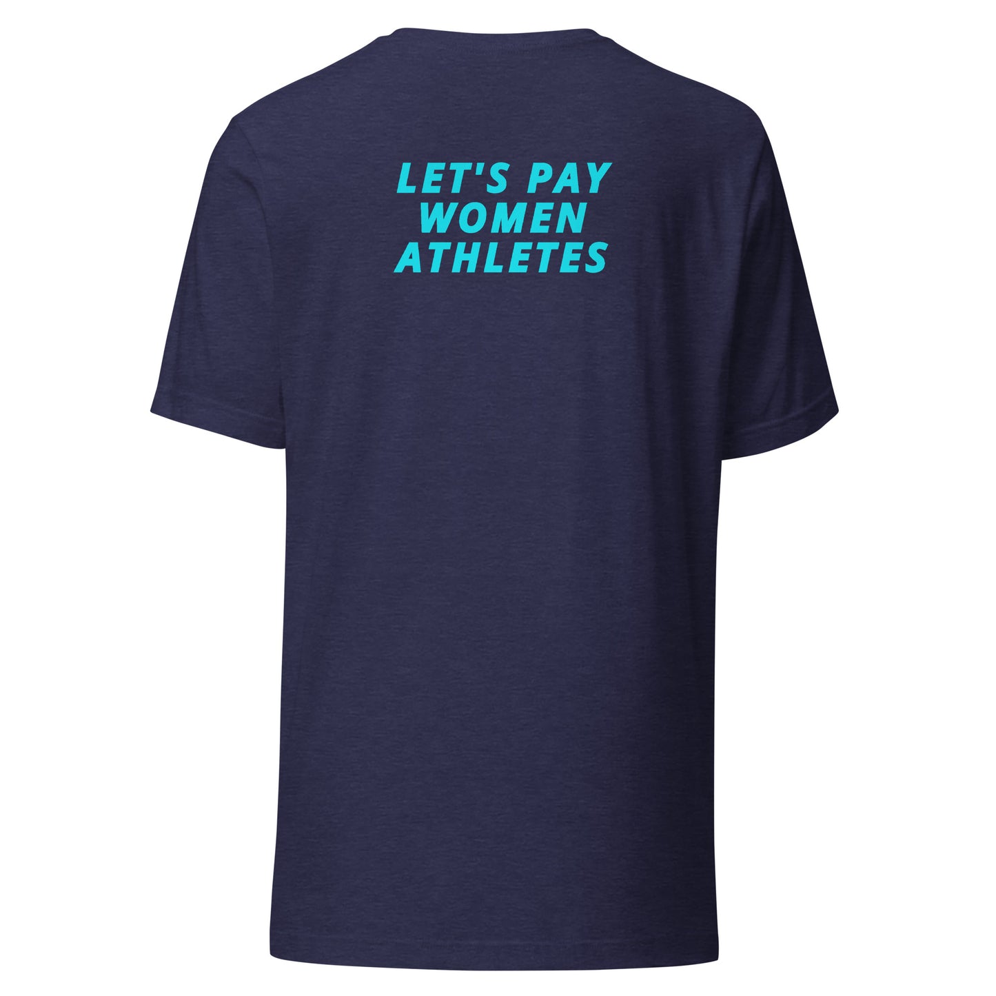 Unisex Pay Women Athletes T-Shirt