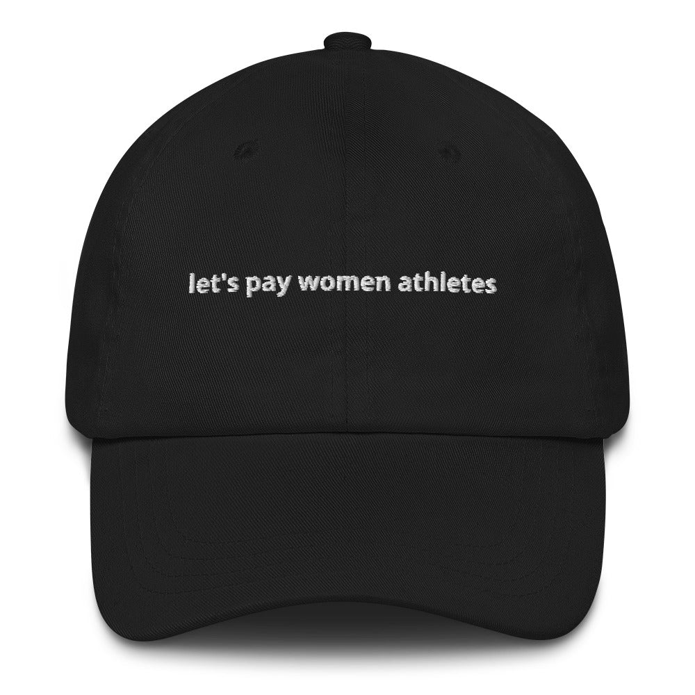 Let's Pay Women Athletes Embroidered Dad Hat